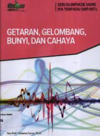 Cover GETARAN,GELOMBANG,BUNYI DAN CAHAYA / Tim Prof.Yohanes Surya,Ph.D